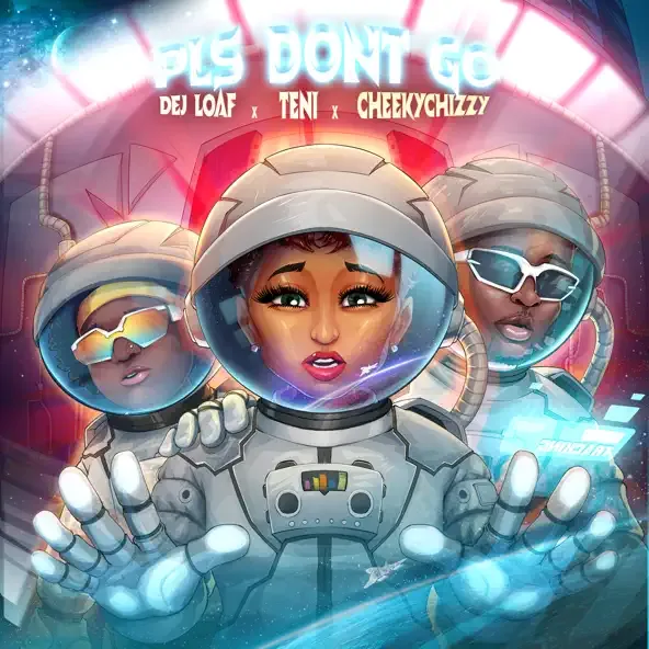 DeJ Loaf – Please Dont Go feat. Teni Cheekychizzy