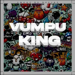 EP: Enkay De Deejay - VUMPU KING (Deluxe