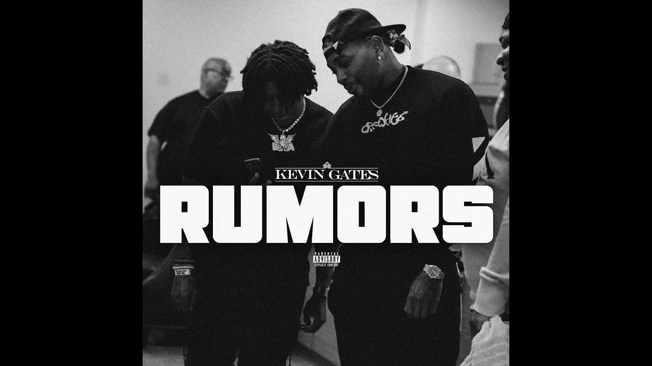 Kevin Gates – RUMORS