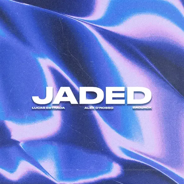 Lucas Estrada – Jaded feat. Alex DRosso Badjack