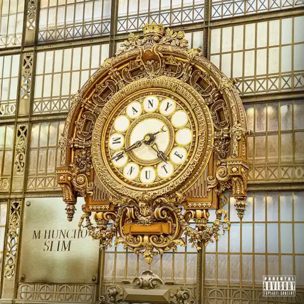 M Huncho – any minute feat. Slim