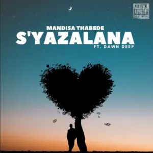 Mandisa Thabede – Syazalana Ft. Dawn Deep