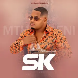 Album: Mthandeni SK - Iskhova SikaZwelonke