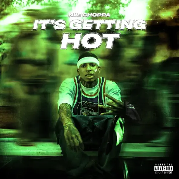 NLE Choppa – Its Getting Hot Sped Up