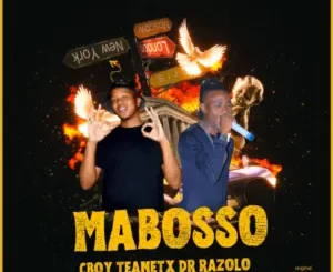 C Boy Teanet x Dr Razolo – Mabosso