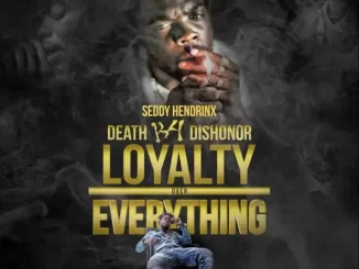 Death B4 Dishoner Loyalty over Everything