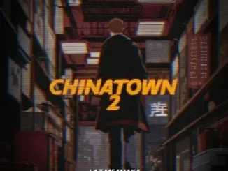 LAZ MFANAKA – Chinatown 2