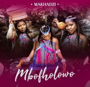 ALBUM: Makhadzi – Mbofholowo (Freedom)