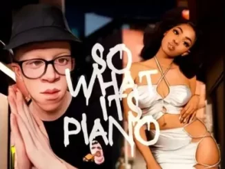 Mguccifab & Bless DeLa Sol – So What, It’s Piano! ft Sage