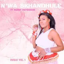 Album: N’wa skhandhule - Dubai