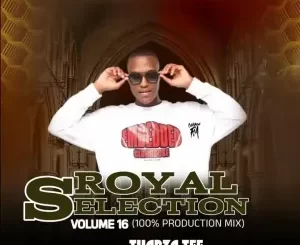 Thabza Tee – Royal Selection Vol.16 (100% Production Mix)