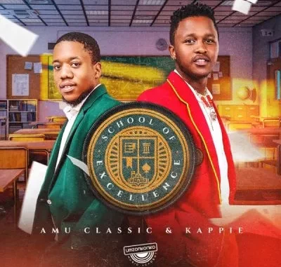 Album: Amu Classic & Kappie - School Of Excellence