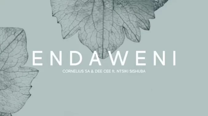 Cornelius SA & Dee Cee – Endaweni ft. Ntsiki Sishuba