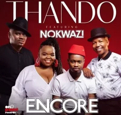 Encore – Thando ft Nokwazi