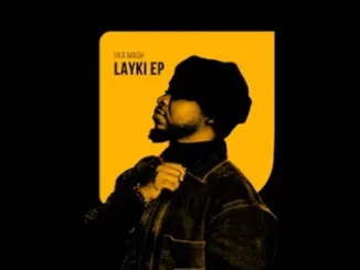 EP: Fka Mash - Layki