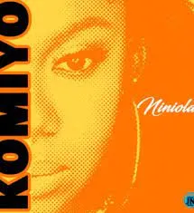 Niniola – Komiyo