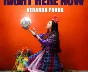 Veranda Panda – Right Here Now