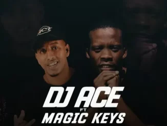 DJ Ace – Blue Diamonds ft. Magic Keys