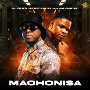 DJ KSB, HarryCane & Makhadzi – Machonisa