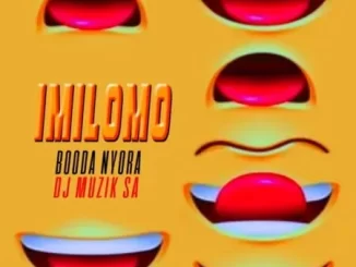 DJ Muzik SA – Imilomo ft Booda Nyora