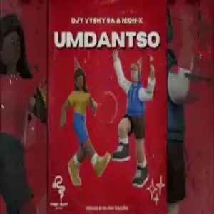 Djy Vysky SA & Icon X – Umdantso (To DJ Maphorisa, Felo Le Tee & LeeMcKrazy)