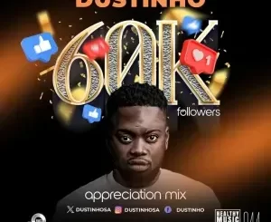 Dustinho – 60K Followers Appreciation Mix