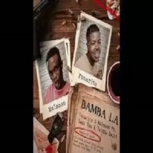 Fanarito & Malemon – Bamba LA ft. Semi Tee & Twiddy Twist