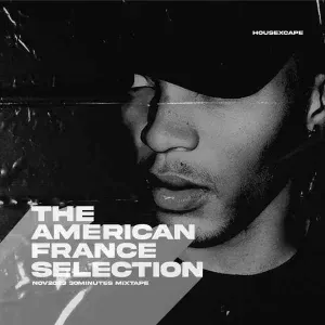 HouseXcape – The American France Selection (30Min Mix)