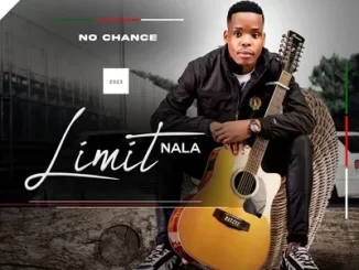 Limit Nala – No Chance