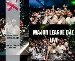 Major League Djz – Amapiano Balcony Mix (Live at Mushroom Park)