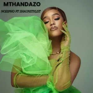 Nosipho – Mthandazo Ft. Shaun Stylist