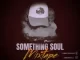 Slenda Vocals – Something Soul Mixtape