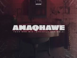 AmaQhawe – Year End Mix (Strictly Springle)