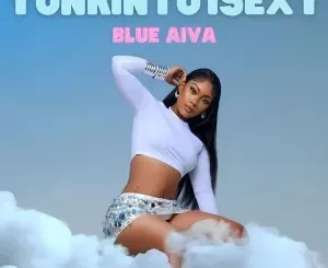 Blue Aiva – Yonkinto’ Isexy