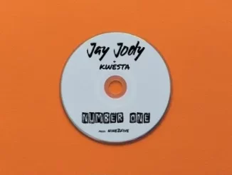 Jay Jody & Kwesta – Number One