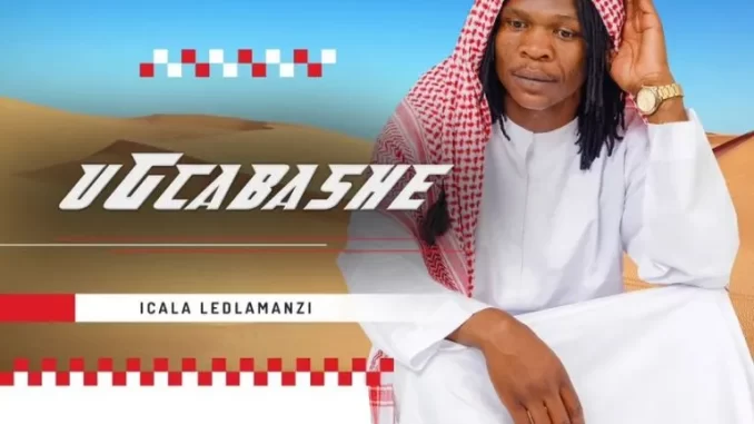 Ugcabashe – Icala Ledlamanzi