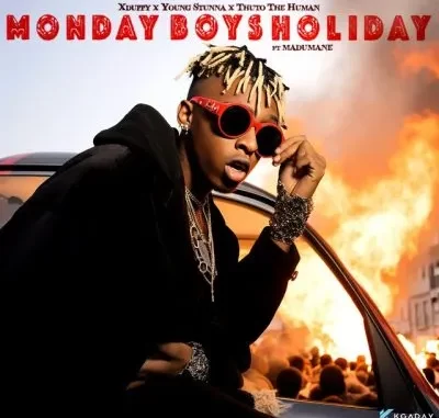 Xduppy, Young Stunna & Thuto The Human – Monday’s Boys Holiday ft Madumane