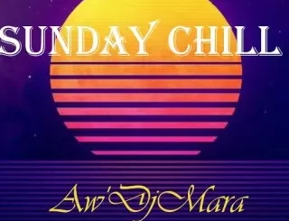 Aw’DjMara – Sunday Chill