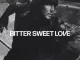 Bitter Sweet Love