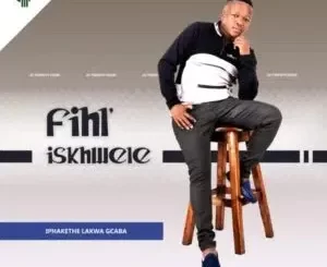 Fihliskhwele – Isihheshe