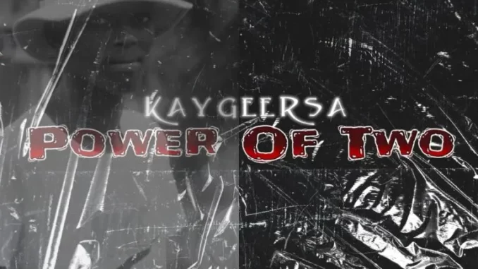 KaygeeRsa – Power Of Two (To Tyler Icu, Nandipha 808 & Ceeka) ft MusiQ Kings