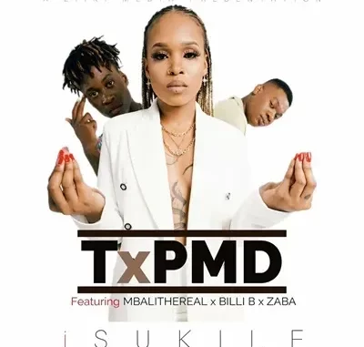 TxPMD – Isukile Ft. Mbali The Real, Billi B & Zaba