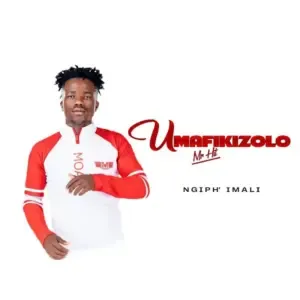 Umafikizolo – Ngiph’ Imali