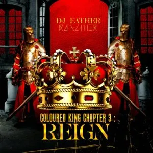 DJ Father – COLOURED KING CHAPTE