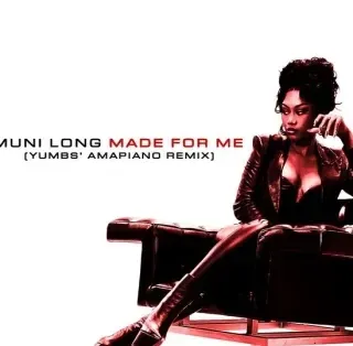 Muni Long – Made For Me (Yumbs’ Amapiano Remix) ft Yumbs