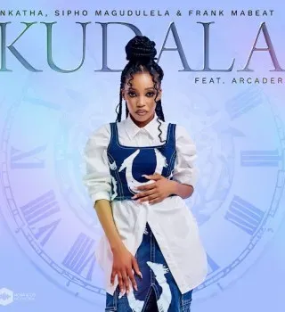 Nkatha – Kudala Ft Sipho Magudulela, Frank Mabeat & Arcader