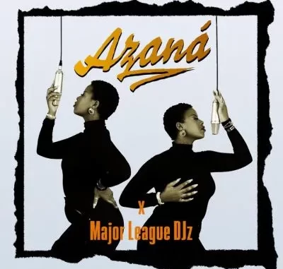 Azana – For a Reason ft Major League DJz