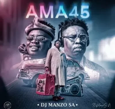 DJ Manzo SA – Ama 45