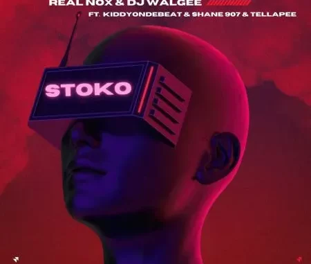 Real Nox – Stoko ft DJ Walgee, kiddyondebeat, Shane907 & Tellapee