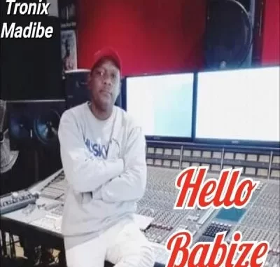 Tronix Madibe – Hello Pilelo